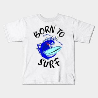 Born to Surf Kids T-Shirt